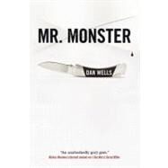 Mr. Monster by Wells, Dan, 9781429942140