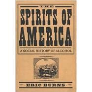 The Spirits of America by Burns, Eric, 9781592132140