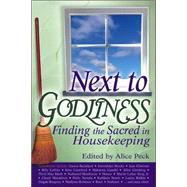 Next to Godliness by Peck, Alice, 9781594732140