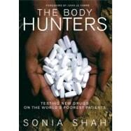 The Body Hunters by Shah, Sonia, 9781595582140