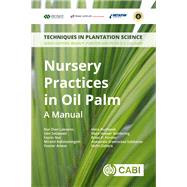 Nursery Practices in Oil Palm by Laksono, Nur Dian; Setiawati, Umi; Nur, Fazrin; Rahmaningsih, Miranti; Anwar, Yassier, 9781789242140