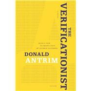 The Verificationist A Novel by Antrim, Donald, 9780312662141
