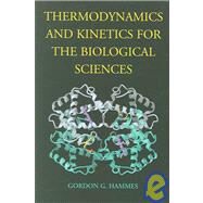 Thermodynamics and Kinetics for the Biological Sciences/Spectroscopy for the Biological Sciences; 2-book Set by Hammes, Gordon G., 9780471752141