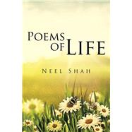 Poems of Life by Shah, Neel, 9781482852141
