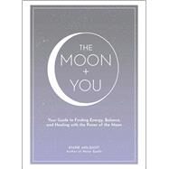 The Moon + You by Ahlquist, Diane, 9781507212141