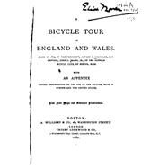 A Bicycle Tour in England and Wales, Made in 1879 by the President, Alfred D. Chandler by Chandler, Alfred Dupont, 9781523742141