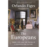 The Europeans by Figes, Orlando, 9781627792141