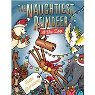 The Naughtiest Reindeer at the Zoo by Greenberg, Nicki, 9781760112141