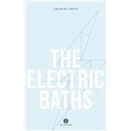 The Electric Baths by Fortier, Jean-michel; Hastings, Katherine, 9781771862141