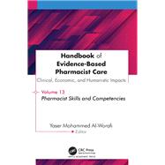 Handbook of Evidence-Based Pharmacist Care: Clinical, Economic, and Humanistic Impact by Yaser Mohammed Al-Worafi, 9781779642141