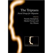 The Triptans Novel Drugs for Migraine by Humphrey, Patrick; Ferrari, Michel; Olesen, Jes, 9780192632142