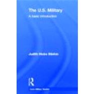 The US Military: A Basic Introduction by Stiehm; Judith, 9780415782142