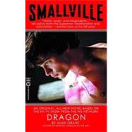 Smallville: Dragon by Grant, Alan, 9780446612142