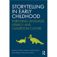 Storytelling in Early Childhood: Enriching language, literacy and classroom culture by Cremin; Teresa, 9781138932142