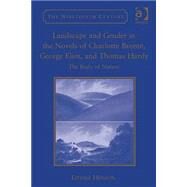 Landscape and Gender in the Novels of Charlotte Brontd, George Eliot, and Thomas Hardy: The Body of Nature by Henson,Eithne, 9781409432142