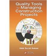 Quality Tools for Managing Construction Projects by Rumane; Abdul Razzak, 9781466552142