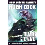 The Walrus & The Warwolf by Cook, Hugh, 9781601252142