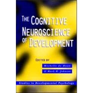The Cognitive Neuroscience of Development by de Haan,Michelle, 9781841692142