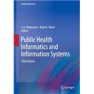 Public Health Informatics and Information Systems by Magnuson, J. A.; Dixon, Brian E., 9783030412142
