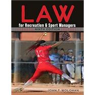 Law for Recreation and Sport Managers, 9th edition by Wolohan, John, 9798385112142