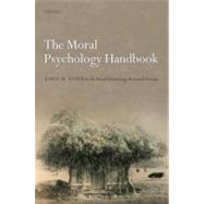 The Moral Psychology Handbook by Doris, John M., 9780199582143