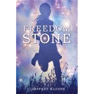 Freedom Stone by Kluger, Jeffrey, 9780399252143