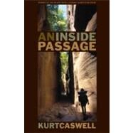 An Inside Passage by Caswell, Kurt, 9780803232143