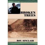 Broken Trees by Sinclair, Betty, 9781425192143