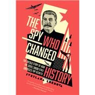 The Spy Who Changed History by Lokhova, Svetlana, 9781643132143