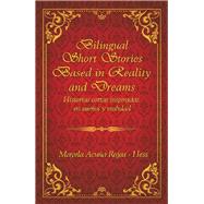 Bilingual Short Stories Based in Reality and Dreams by Rojas - Hess, Mayela Acuña, 9781796072143