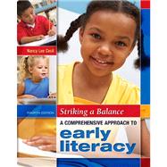 Striking a Balance: A Comprehensive Approach to Early Literacy by Nancy Lee Cecil, 9781934432143