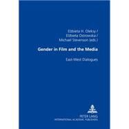 Gender In Film And The Media: East-west Dialogues by Oleksy, Elzbieta H., 9783631362143