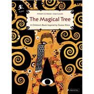 The Magical Tree A Children's Book Inspired by Gustav Klimt by Ouyessad, Myriam, 9783791372143
