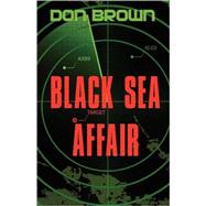 Black Sea Affair by Don Brown, 9780310272144