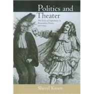 Politics and Theater by Kroen, Sheryl, 9780520222144