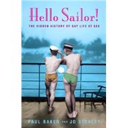 Hello Sailor!: The hidden history of gay life at sea by Stanley; Jo, 9780582772144