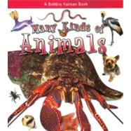 Many Kinds Of Animals by Aloian, Molly, 9780778722144