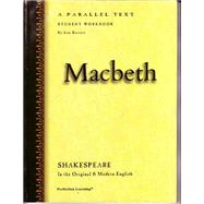 Macbeth - Parallel Text Student Workbook by Perfection Learning, 9780789162144