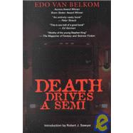 Death Drives a Semi by Van Belkom, Edo, 9781550822144