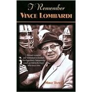 I Remember Vince Lombardi by Towle, Mike, 9781581822144