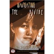 Navigating the Divide Poetry & Prose by Watanabe McFerrin, Linda, 9781942892144