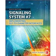 Signaling System #7, Sixth Edition by Russell, Travis, 9780071822145
