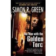 The Man With the Golden Torc by Green, Simon R., 9780451462145