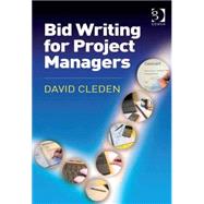 Bid Writing for Project Managers by Cleden,David, 9780566092145