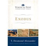 Exodus by Alexander, T. Desmond; Strauss, Mark L.; Walton, John H., 9780801092145