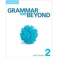 Grammar and Beyond 2 / Grammar and Beyond Workbook by Reppen, Randi; Gordon, Deborah (CON); Zwier, Lawrence J. (CON); Holden, Harry (CON), 9781107692145