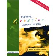 Planning Creative Literacy Lessons by Lambirth; Andrew, 9781138142145
