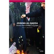 Joining al-Qaeda: Jihadist Recruitment in Europe by Neumann,Peter R., 9781138452145