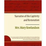 Narrative of the Captivity and Restoration by Rowlandson, Mrs Mary, 9781605972145