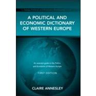 A Political And Economic Dictionary Of Western Europe by Annesley; Claire, 9781857432145